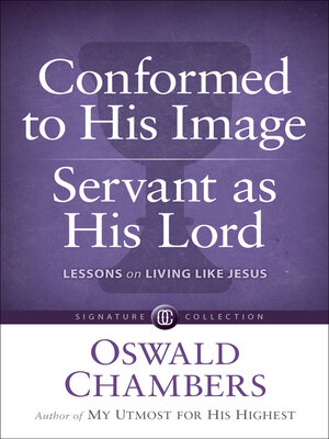 cover image of Conformed to His Image / Servant as His Lord